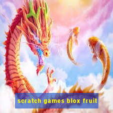 scratch games blox fruit